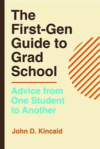 The First-Gen Guide to Grad School: Advice from One Student Another
