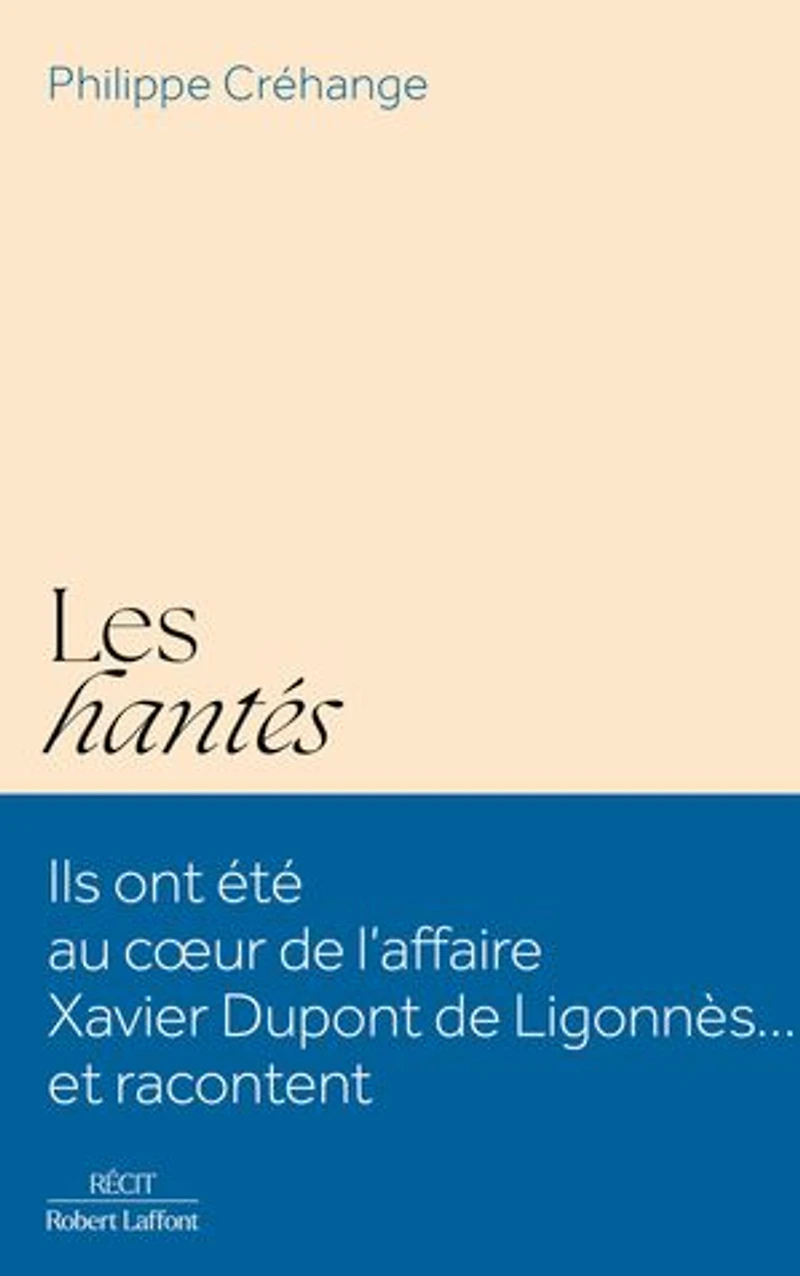Les hantés: ils ont été au coeur de l'affaire Xavier Dupont Ligonnès... et racontent