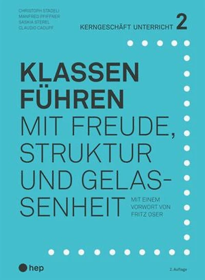 Klassen führen (E-Book): mit Freude, Struktur und Gelassenheit