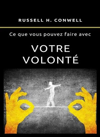Ce que vous pouvez faire avec votre volonté  (traduit)