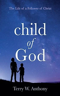 Child of God: The Life a Follower Christ