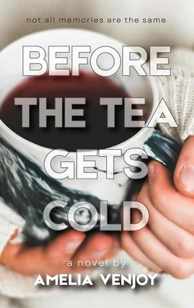Before the Tea Gets Cold: Shattered Memories, #1