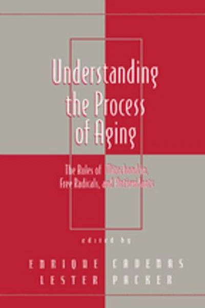 Understanding The Process of Aging: Roles Mitochondria: Free Radicals, and Antioxidants