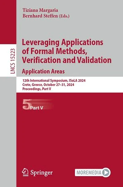 Leveraging Applications of Formal Methods, Verification and Validation. Application Areas: 12th International Symposium, ISoLA 2024, Crete, Greece, October 27-31, Proceedings, Part V