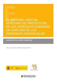 El Sistema Judicial Africano de protección de los Derechos Humanos. Un análisis de las demandas individuales