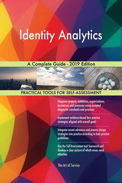 Identity Analytics A Complete Guide - 2019 Edition