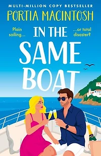 In the Same Boat: The BRAND NEW sunkissed fake dating romantic comedy from multi-million bestseller Portia MacIntosh for 2026