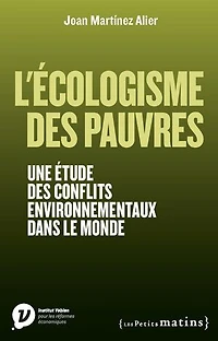 L'Ecologisme des pauvres - Une étude conflits environnementaux dans le monde