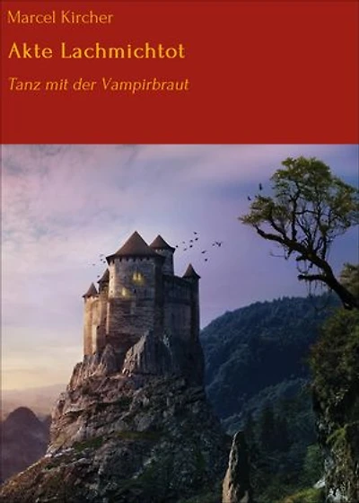 Akte Lachmichtot: Tanz mit der Vampirbraut