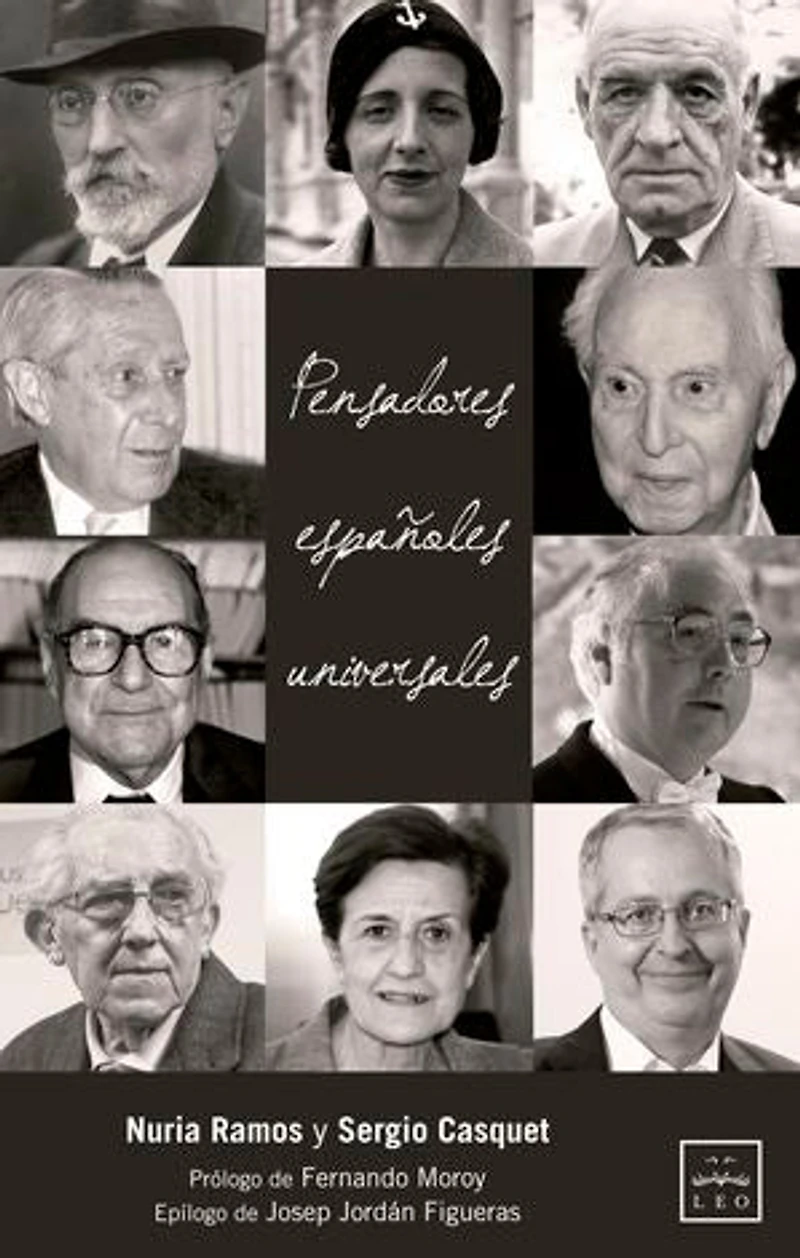 Pensadores españoles universales: Un recorrido para acabar con el dañino cliché de que España no ha dado grandes pensadores