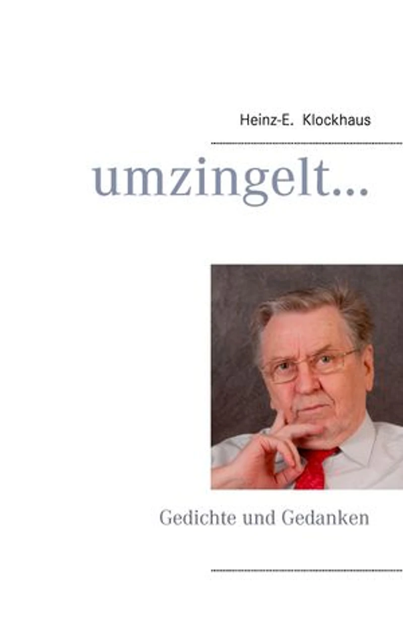 umzingelt ...: Gedichte und Gedanken