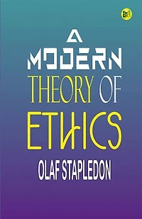 A Modern Theory of Ethics
