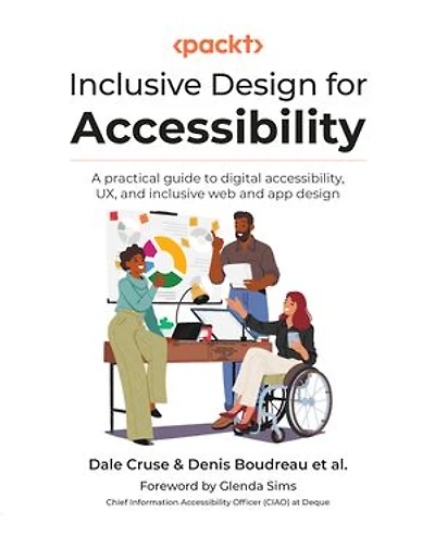 Inclusive Design for Accessibility: A practical guide to digital accessibility, UX, and inclusive web and app design