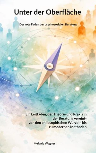 Unter der Oberfläche: Der rote Faden der psychosozialen Beratung