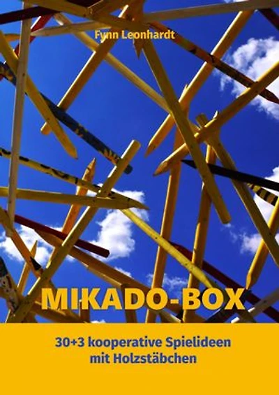 Mikado-Box: 30+3 kooperative Spielideen mit Mikado- und anderen Stäbchen