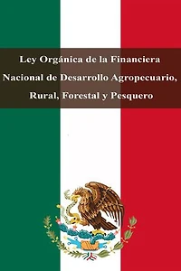Ley Orgánica de la Financiera Nacional de Desarrollo Agropecuario, Rural, Forestal y Pesquero