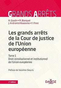 Les grands arrêts de la Cour de justice de l'Union européenne 2ed - Droit constitutionnel et institutionnel de l'Union européenne