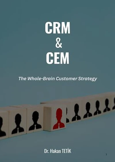 CRM & CEM: The Whole-Brain Customer Strategy