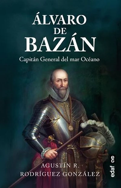 Álvaro de Bazán: Capitán General del mar Océano