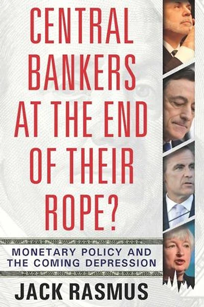 Central Bankers at the End of Their Rope?: Monetary Policy and Coming Depression