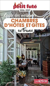 Guide des meilleures chambres d'hôtes et gîtes en France: 2026-2027