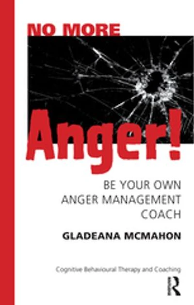 No More Anger!: Be Your Own Anger Management Coach