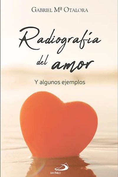 Radiografía del amor: Y algunos ejemplos