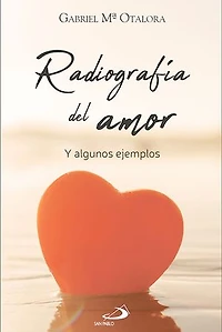 Radiografía del amor: Y algunos ejemplos