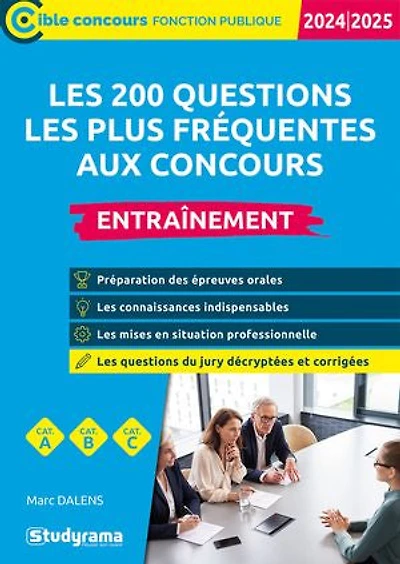 Les 200 questions les plus fréquentes aux concours – Méthode + entraînement - Catégories A, B et C - Édition 2026-2027