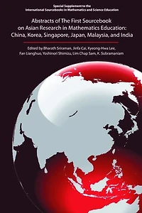 Abstracts of the First Sourcebook on Asian Research in Mathematics Education: China, Korea, Singapore, Japan, Malaysia, and India
