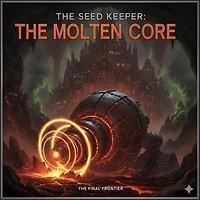 The Seed Keeper: The Molten Core: The Seed Keeper series, #5