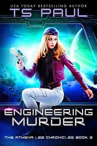 Engineering Murder: A Space Opera Heroine Adventure
