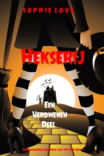 Hekserij: Een Verdwenen Deel (Een Geheimzinnige Boekwinkel Cozy Mysterie—Boek 4)