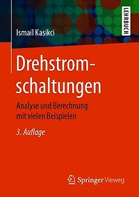 Drehstromschaltungen: Analyse und Berechnung mit vielen Beispielen