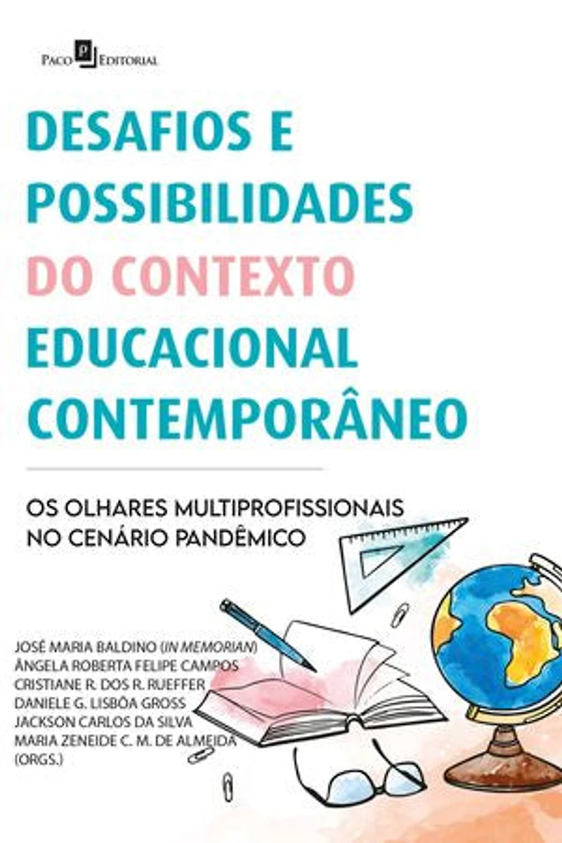 Desafios e possibilidades do contexto educacional contemporâneo: Os olhares multiprofissionais no cenário pandêmico