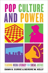 Pop Culture and Power: Teaching Media Literacy for Social Justice