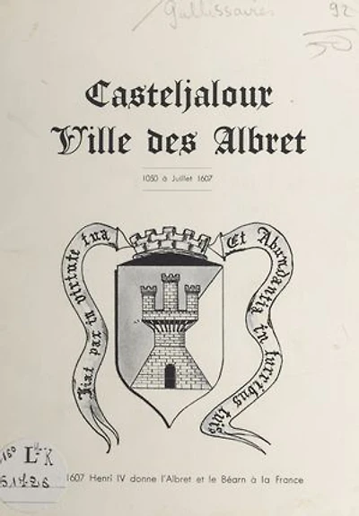 Casteljaloux, ville des Albret, 1050 à juillet 1607
