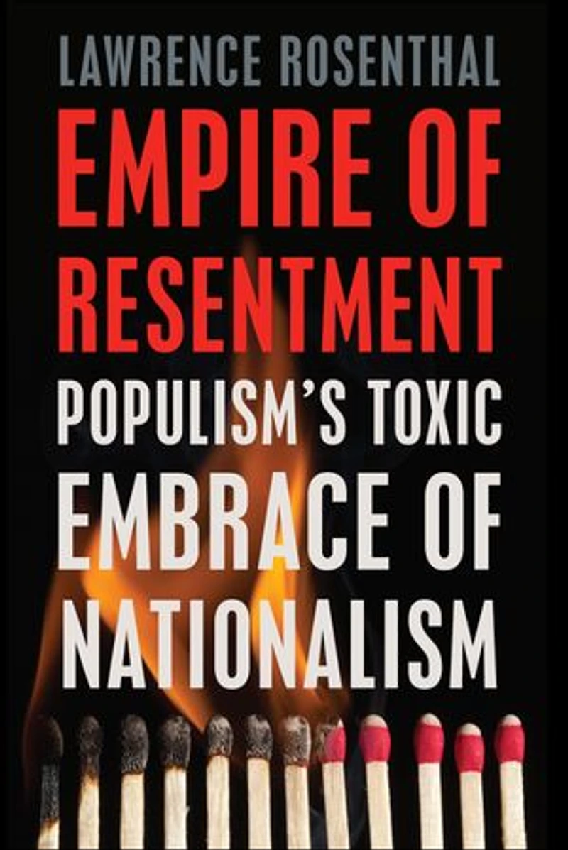 Empire of Resentment: Populism’s Toxic Embrace Nationalism