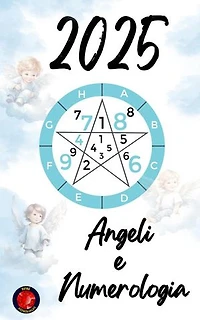 Angeli e Numerologia 2025