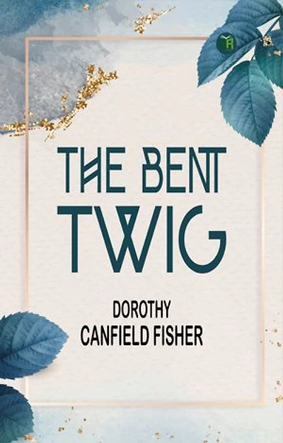 The Bent Twig
