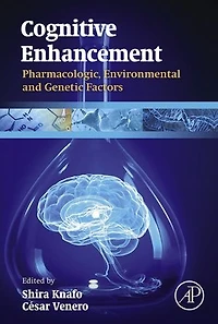 Cognitive Enhancement: Pharmacologic, Environmental And Genetic Factors