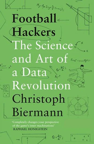 Football Hackers: The Science and Art of a Data Revolution