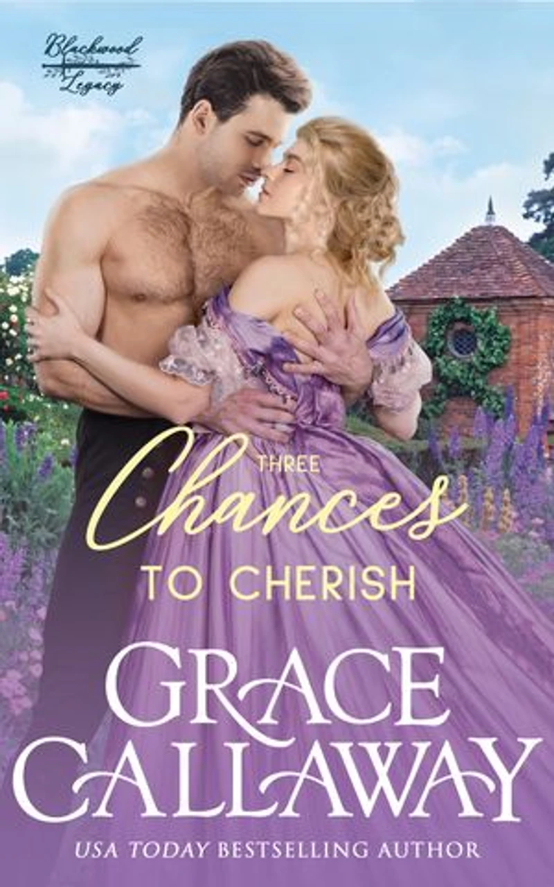 Three Chances to Cherish: A Steamy Second Chance Marriage Historical Romance