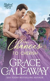 Three Chances to Cherish: A Steamy Second Chance Marriage Historical Romance