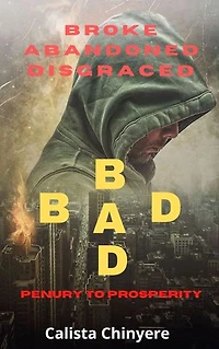 BAD: Broke Abandoned Disgraced