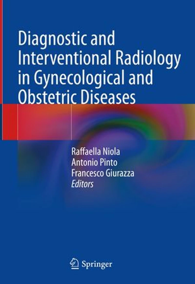Diagnostic and Interventional Radiology Gynecological Obstetric Diseases