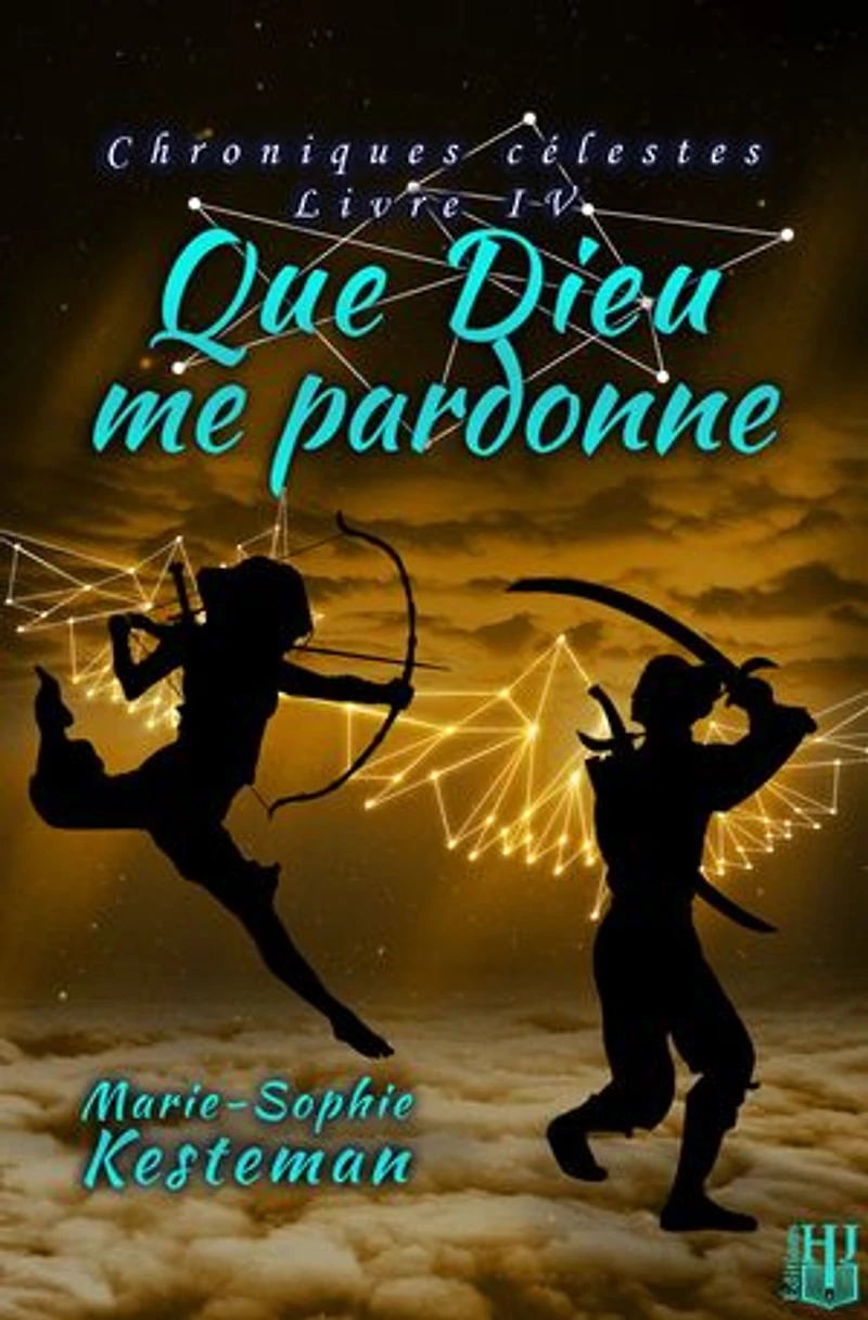 Que Dieu me pardonne (Chroniques célestes – Livre IV)