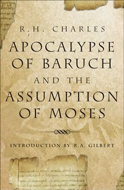 Apocalypse Of Baruch And The Assumption Moses