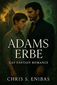 Adams Erbe: Gay-Fantasy-Romance