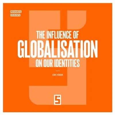 The Influence of Globalisation on Our Identities